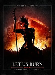 Let Us Burn (Elements & Hydra Live in Concert) [inkl. 2 CDs & Blu-ray]