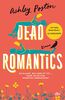 Dead Romantics: Roman | Der BookTok-Erfolg aus USA – Liebesroman mit hohem Wohlfühlfaktor und einer Prise Magie