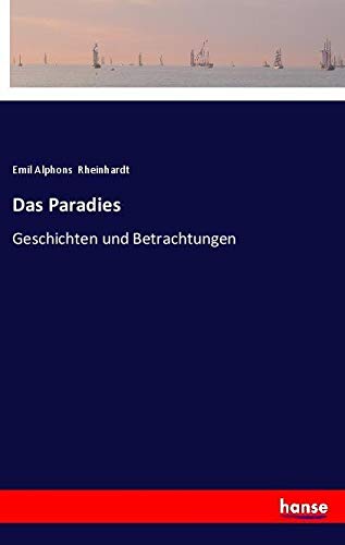 Das Paradies: Geschichten und Betrachtungen