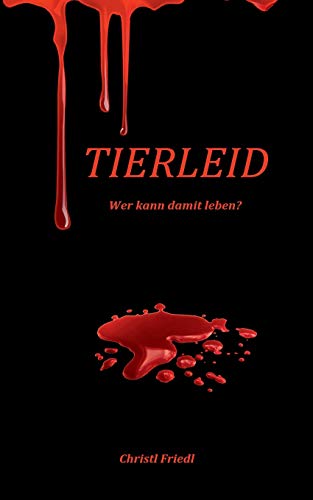 Tierleid: Wer kann damit leben?