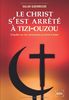 Le Christ s'est arrêté à Tizi-Ouzou : enquête sur les conversions en terre d'islam