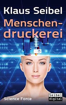 Menschendruckerei (Science Force)