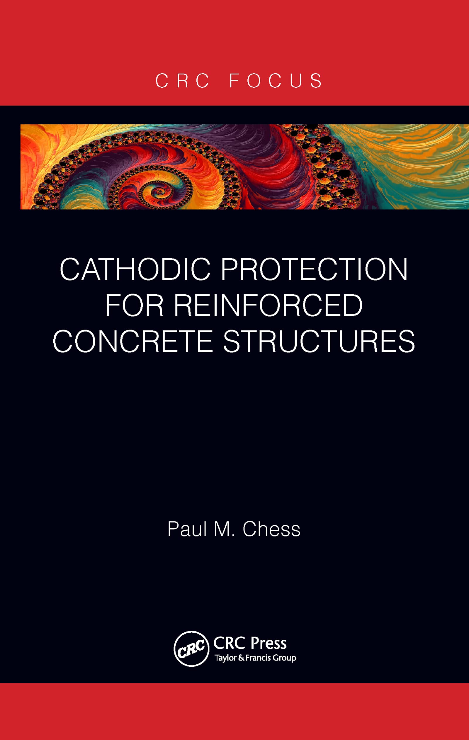Chess, Paul M. Cathodic Protection For Reinforced Concrete Structures