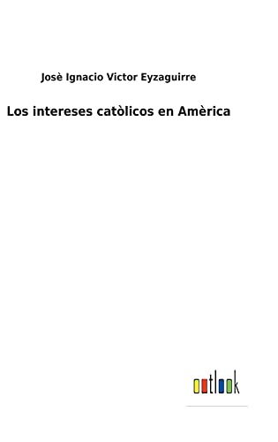 Los intereses catòlicos en Amèrica