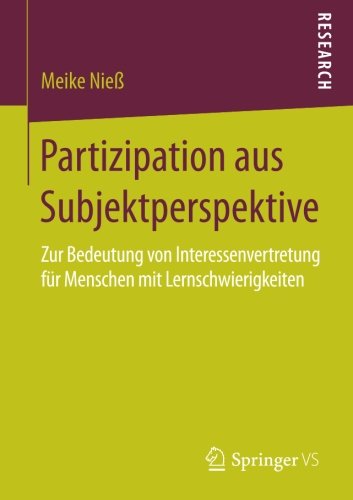Partizipation aus Subjektperspektive: Zur Bedeutung von Interessenvertretung für Menschen mit Lernschwierigkeiten