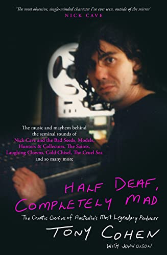 Half Deaf, Completely Mad: The Chaotic Genius of Australia's Most Legendary Producer