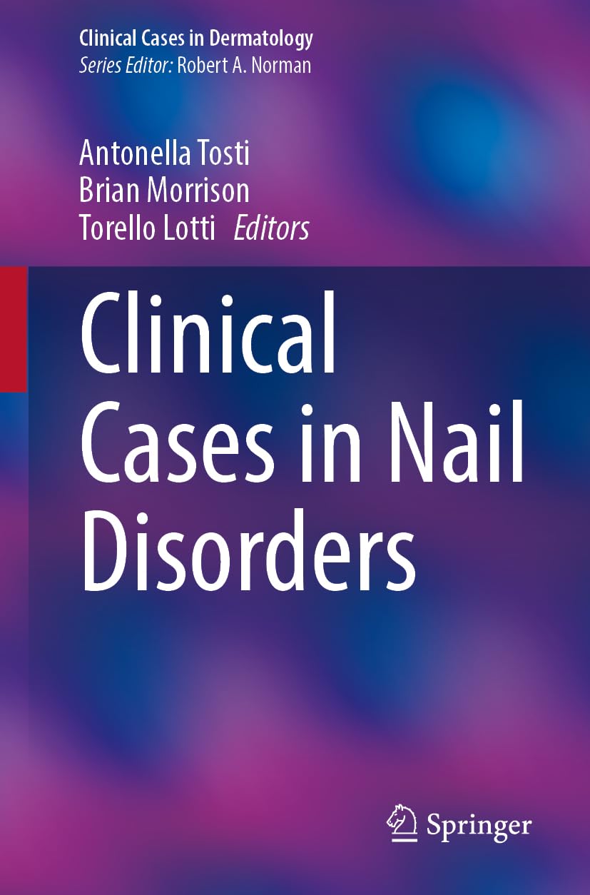 Clinical Cases in Nail Disorders (Clinical Cases in Dermatology)