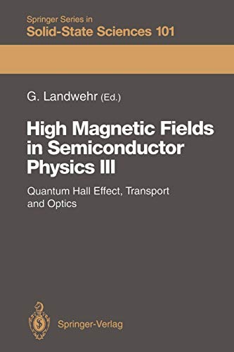 Gottfried Springer High Magnetic Fields in Semiconductor Physics III: Quantum Hall Effect ...