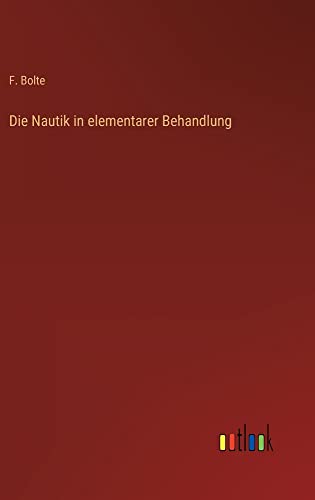Die Nautik in elementarer Behandlung