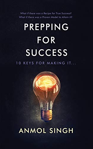 Prepping for Success: 10 Keys for Making It in Life