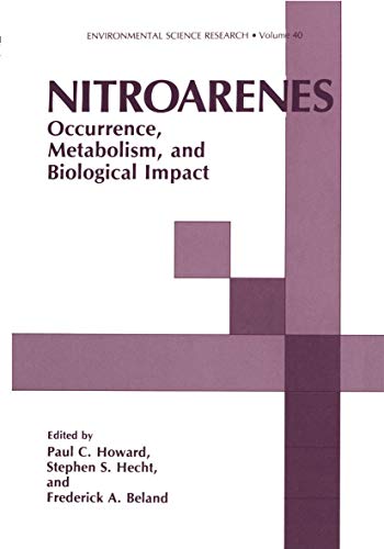 Nitroarenes: Occurrence, Metabolism, and Biological Impact (Environmental Science Research, 40, Band 40)