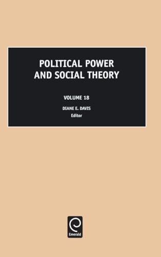 Political Power and Social Theory (Political Power and Social Theory, 18, Band 18)