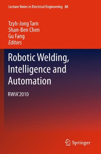 Robotic Welding, Intelligence and Automation: RWIA'2010 (Lecture Notes in Electrical Engineering)