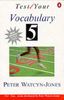 Test Your Vocabulary Book 5 (Advanced): Bk. 5 (Test your vocabulary series)