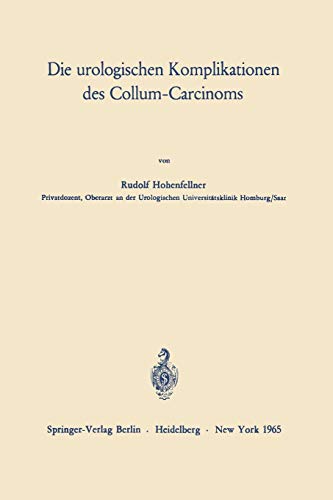 Die urologischen Komplikationen des Collum-Carcinoms