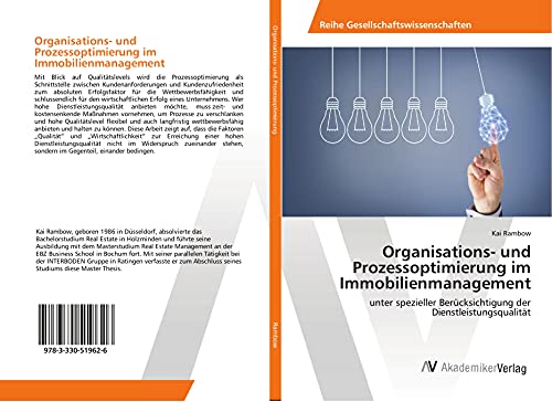 Organisations- und Prozessoptimierung im Immobilienmanagement: unter spezieller Berücksichtigung der Dienstleistungsqualität