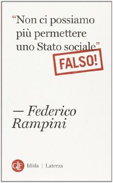 «Non ci possiamo più permettere uno stato sociale». Falso!