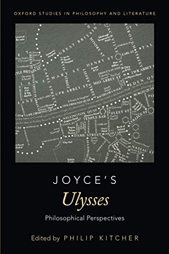 Joyce's Ulysses: Philosophical Perspectives: Philosophical Perspectives (Oxford Studies in Phil and Lit)