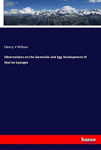 Observations on the Gemmule and Egg Development of Marine Sponges