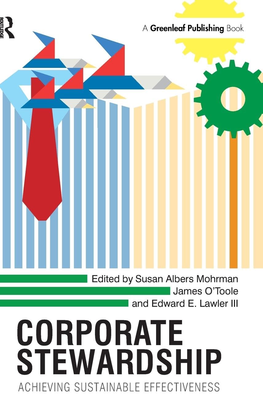 Corporate Stewardship: Achieving Sustainable Effectiveness
