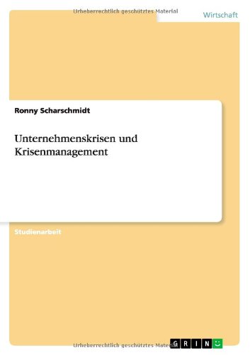 Unternehmenskrisen und Krisenmanagement