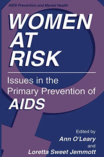 Women at Risk: Issues In The Primary Prevention Of Aids (Aids Prevention And Mental Health)
