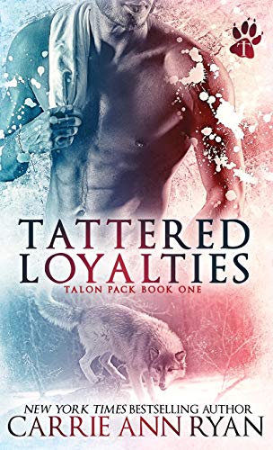 Tattered Loyalties (Talon Pack, Band 1)