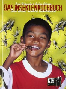 Das Insektenkochbuch: Der etwas andere Geschmack
