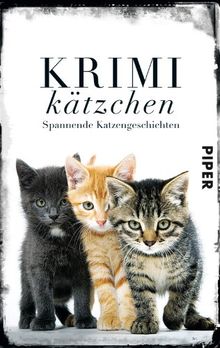 Krimikätzchen: Spannende Katzengeschichten