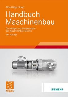 Handbuch Maschinenbau: Grundlagen und Anwendungen der Maschinenbau-Technik