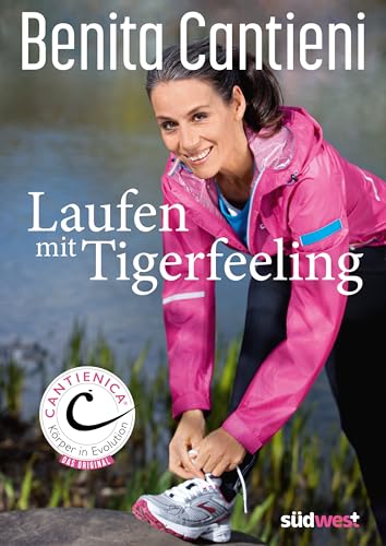 Cantieni, Benita: Laufen mit Tigerfeeling