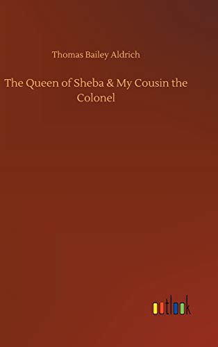 The Queen of Sheba & My Cousin the Colonel