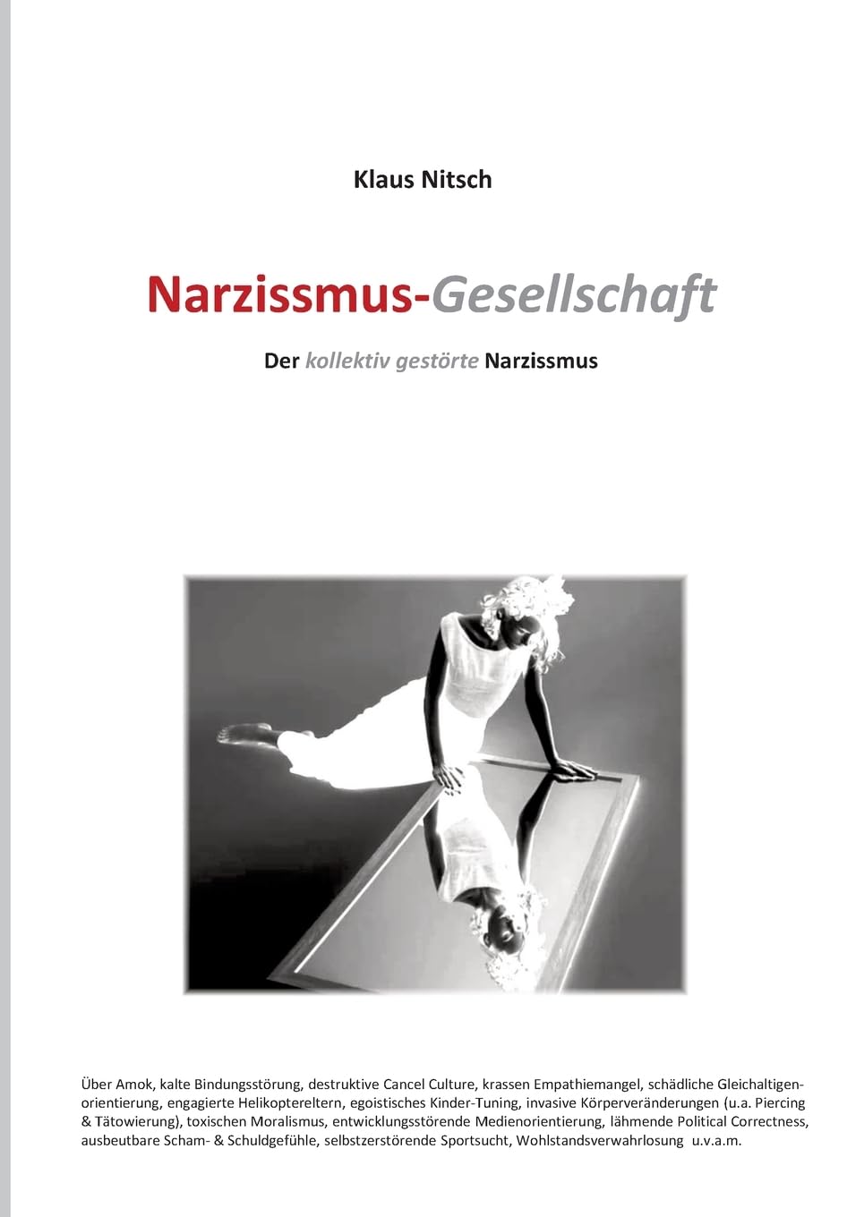 Narzissmus-Gesellschaft: Unser kollektiv gestörter Narzissmus