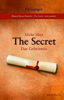 Mehr über The Secret - Das Geheimnis: Rhonda Byrnes Bestseller "The Secret" weitergedacht von Ed Gungor | Buch | Zustand sehr gut