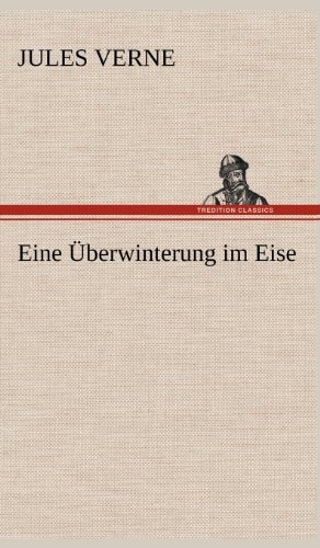 Eine Überwinterung im Eise