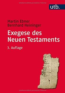 Exegese des Neuen Testaments. Ein Arbeitsbuch für Lehre und Praxis