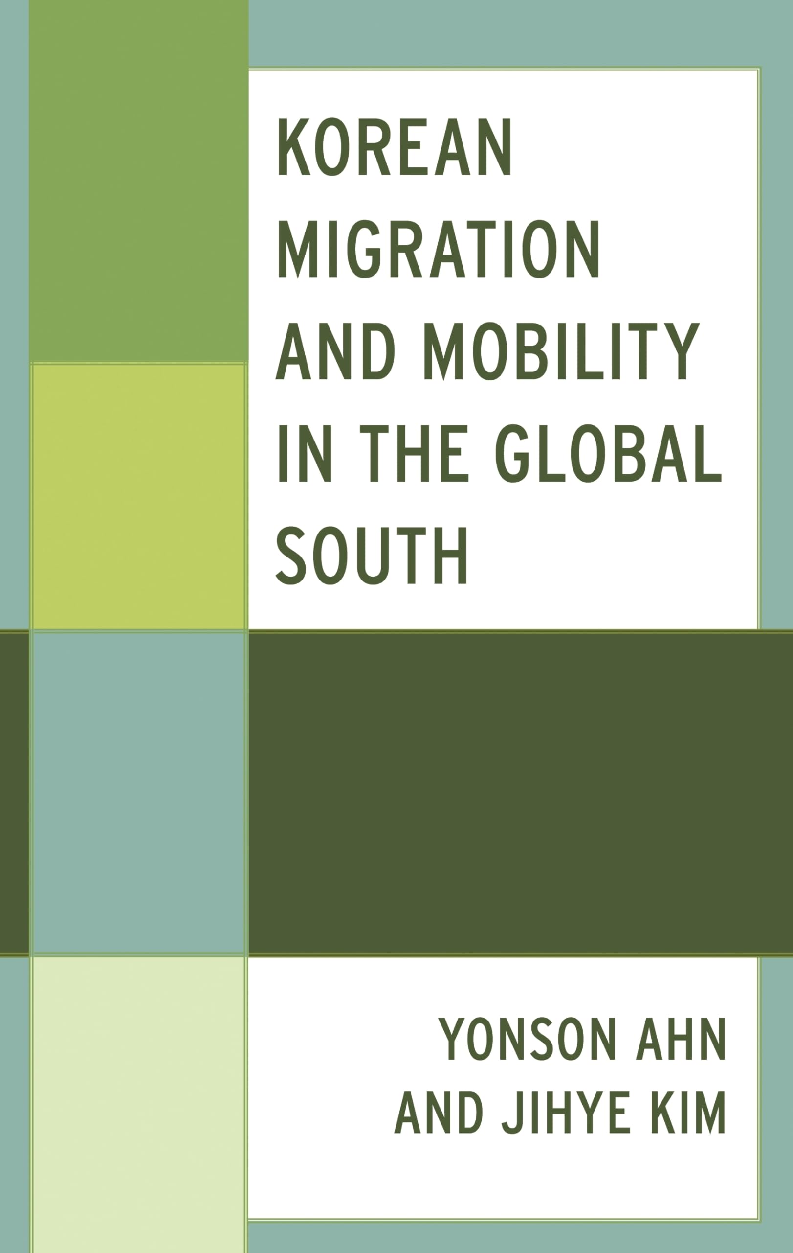 Korean Migration and Mobility in the Global South (Korean Communities across the World)