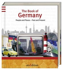 The Book of Germany: People and Places - Past and Present