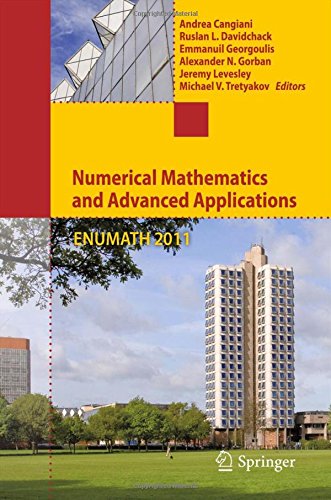 Numerical Mathematics and Advanced Applications 2011: Proceedings of ENUMATH 2011, the 9th European Conference on Numerical Mathematics and Advanced Applications, Leicester, September 2011