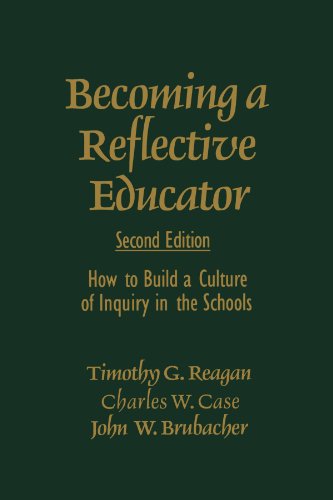 Becoming a Reflective Educator: How to Build a Culture of Inquiry in the Schools
