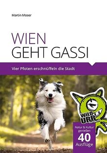 WIEN GEHT GASSI: Vier Pfoten erschnüffeln die Stadt.