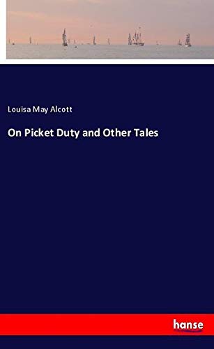On Picket Duty and Other Tales