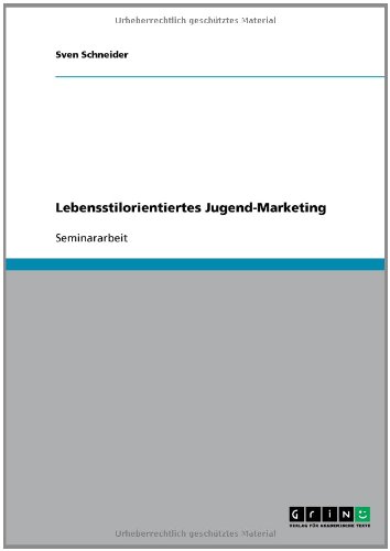 Lebensstilorientiertes Jugend-Marketing