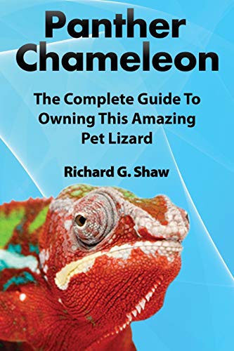 Shaw, Richard G. Panther Chameleons, Complete Owner's Manual