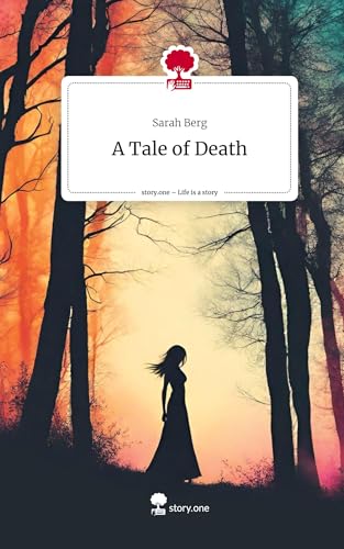 A Tale of Death. Life is a Story - story.one