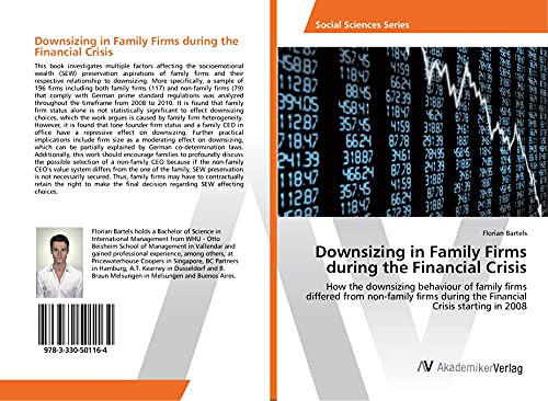Downsizing in Family Firms during the Financial Crisis: How the downsizing behaviour of family firms differed from non-family firms during the Financial Crisis starting in 2008