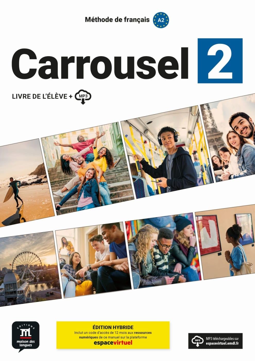 Carrousel 2 - Édition Hybride: Livre de l'élève avec ressources numériques (Carrousel: Méthode de français)