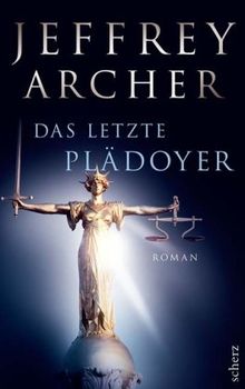 Das letzte Plädoyer: Roman