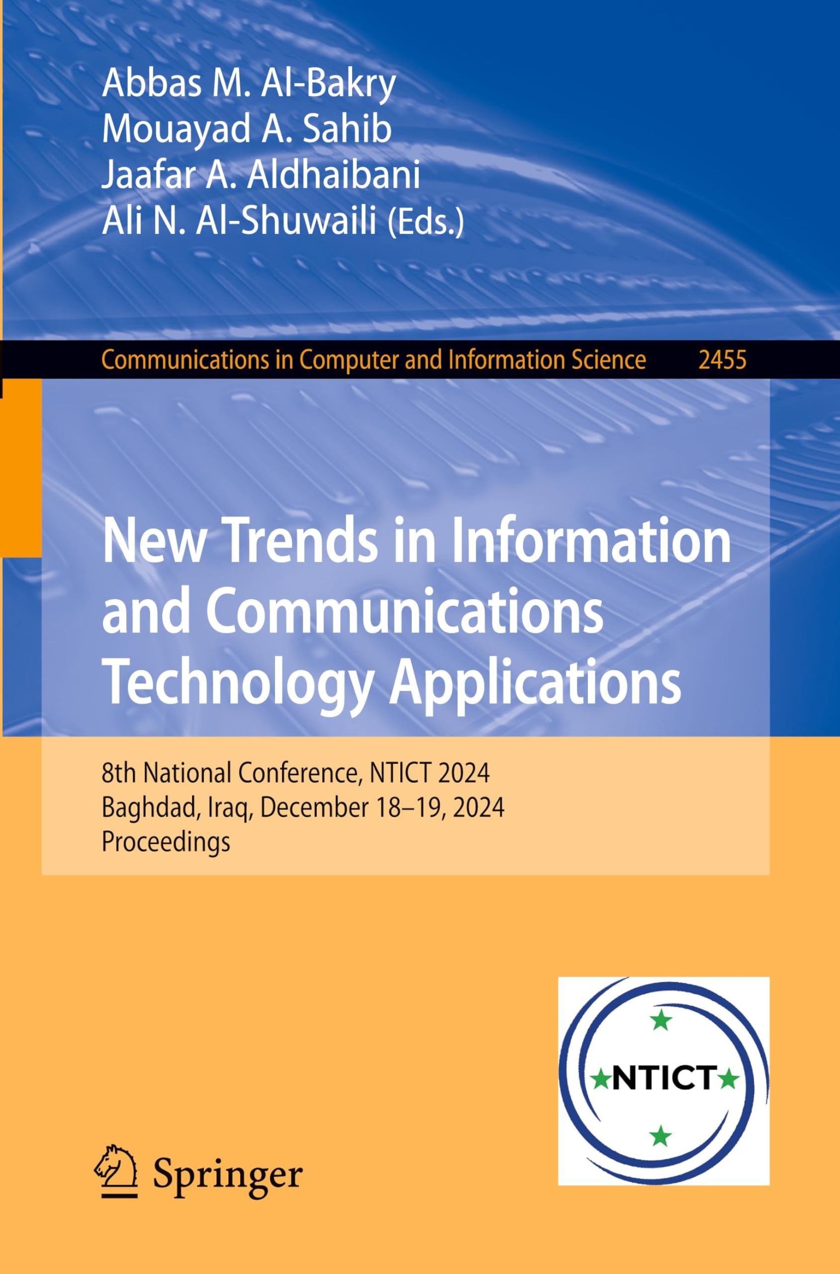 New Trends in Information and Communications Technology Applications: 8th National Conference, NTICT 2024, Baghdad, Iraq, December 18–19, 2024, ... and Information Science, 2455, Band 2455)