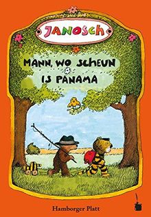 Mann, wo scheun  is Panama: Vertellen, woans de lütte Tiger un de lütte Boor noh Panama reist sünd (Übersetzung ins Hamborger Platt)